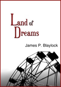 Land of Dreams - James P. Blaylock - E-Book
