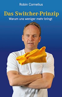 Das Switcher-Prinzip - Robin Cornelius - E-Book