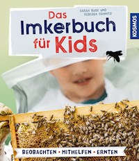Das Imkerbuch für Kids - Sarah Bude - E-Book