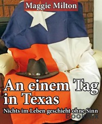 An einem Tag in Texas - Maggie Milton - kostenlos E-Book