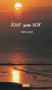 Jour après soir - Nelly Laurent - E-Book