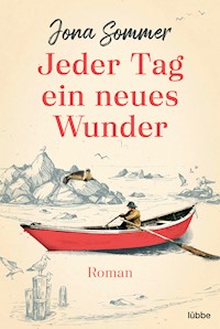 Jeder Tag ein neues Wunder - Jona Sommer - E-Book