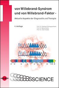 von Willebrand-Syndrom und von Willebrand-Faktor - Aktuelle Aspekte der Diagnostik und Therapie - Reinhard Schneppenheim - E-Book