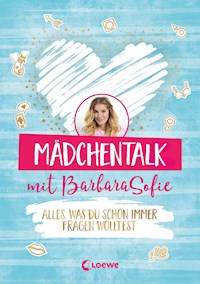 Mädchentalk mit BarbaraSofie - BarbaraSofie - E-Book