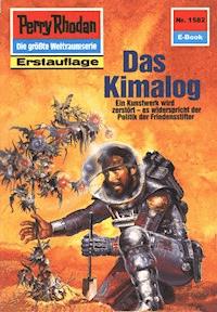 Perry Rhodan 1582: Das Kimalog - Ernst Vlcek - E-Book