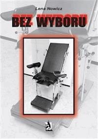 Bez wyboru - Lena Nowicz - E-Book