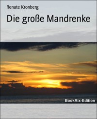 Die große Mandrenke - Renate Kronberg - E-Book