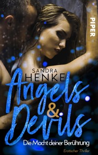 Angels & Devils - Die Macht Deiner Berührung - Sandra Henke - E-Book