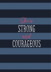 She Is Strong and Courageous - Ann White - E-Book