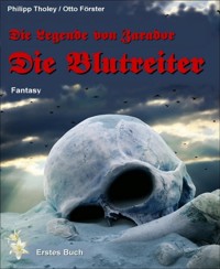 Die Blutreiter - Otto Forster - E-Book