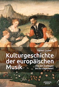 Kulturgeschichte der europäischen Musik - Gernot Gruber - E-Book