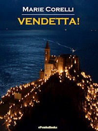 Vendetta! (Annotated) - Marie Corelli - E-Book