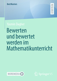 Bewerten und bewertet werden im Mathematikunterricht - Yasmin Dagher - E-Book