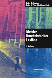 Metzler Kunsthistoriker Lexikon - Peter Betthausen - E-Book