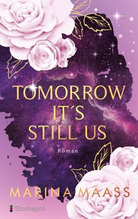 Tomorrow It´s Still Us - Marina Maaß - E-Book