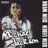 Michael Jackson - sein Leben, sein Werk - Thomas Gallasch - Hörbuch