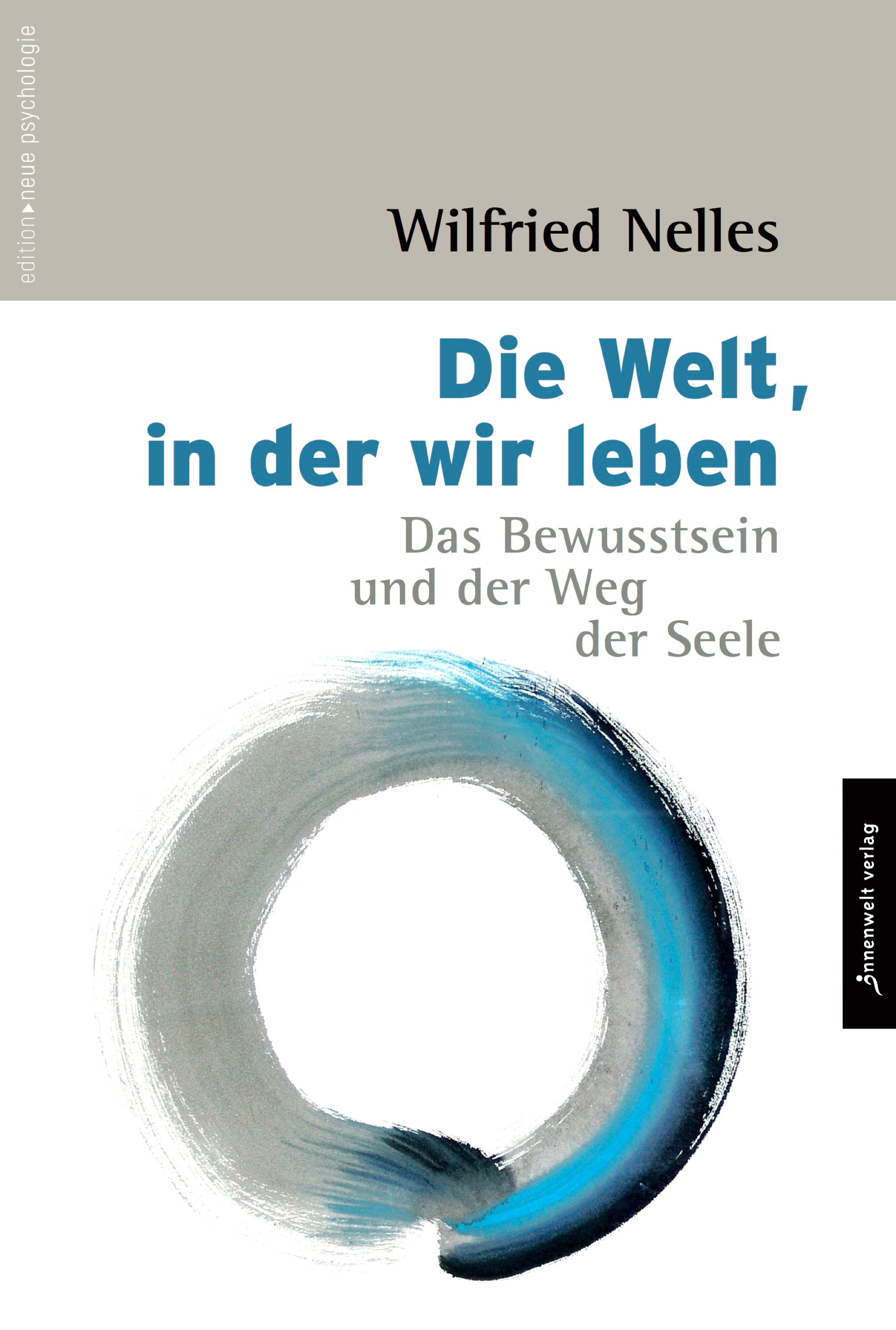 Die Welt, in der wir leben - Wilfried Nelles - E-Book