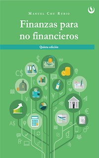 Finanzas para no financieros - Manuel Chu - E-Book