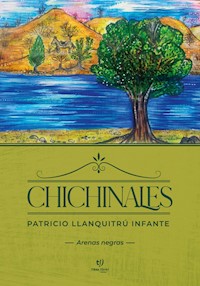 Chichinales - Patricio Infante Llanquitru - E-Book