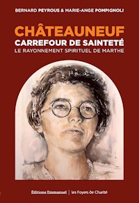Châteauneuf, Carrefour de sainteté - Bernard Peyrous - E-Book