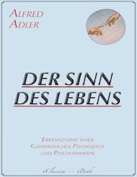 Der Sinn des Lebens - Alfred Adler - E-Book