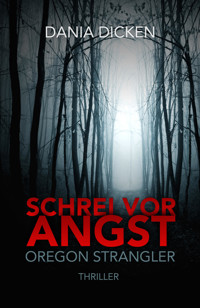 Schrei vor Angst - Dania Dicken - E-Book