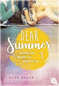 Dear Summer - Plötzlich warst du wieder da - Ruby Baker - E-Book