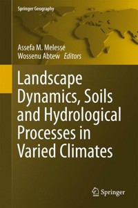 Landscape Dynamics, Soils and Hydrological Processes in Varied Climates -  - E-Book
