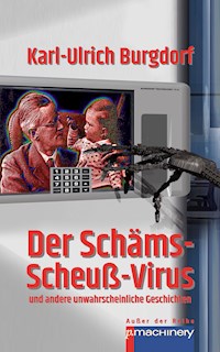 DER SCHÄMS-SCHEUSS-VIRUS - Karl-Ulrich Burgdorf - E-Book