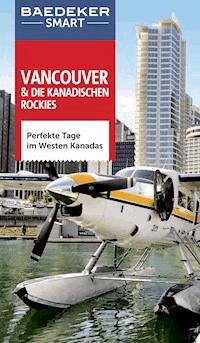 Baedeker SMART Reiseführer Vancouver & Die kanadischen Rockies - Ole Helmhausen - E-Book