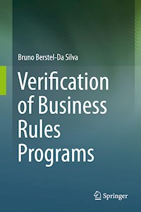 Verification of Business Rules Programs - Bruno Berstel-Da Silva - E-Book