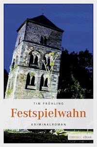 Festspielfieber - Tim Frühling - E-Book