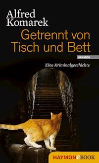 Getrennt von Tisch und Bett - Alfred Komarek - E-Book