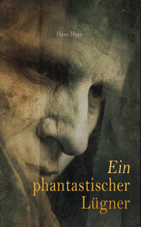 Ein phantastischer Lügner - Hans Hyan - E-Book