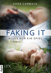 Faking it - Alles nur ein Spiel - Cora Carmack - E-Book