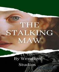 The Stalking Maw - Wendigo Studios - E-Book