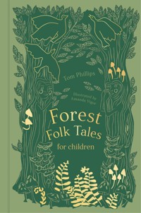 Forest Folk Tales for Children - Tom Phillips - E-Book
