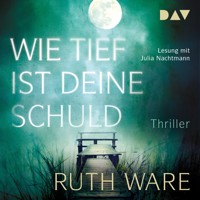Wie tief ist deine Schuld - Ruth Ware  - Hörbuch