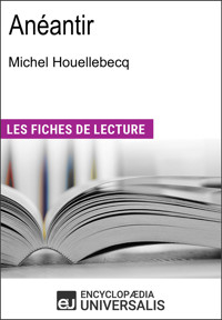 Anéantir de Michel Houellebecq - Encyclopaedia Universalis - E-Book
