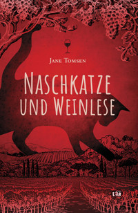 Naschkatze und Weinlese - Jane Tomsen - E-Book