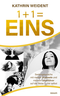 1 + 1 = EINS - Kathrin Weident - E-Book