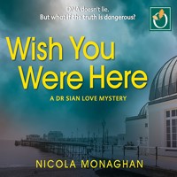 Wish You Were Here - Nicola Monaghan - Hörbuch