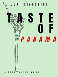 Taste of... Panama - Juri Signorini - E-Book