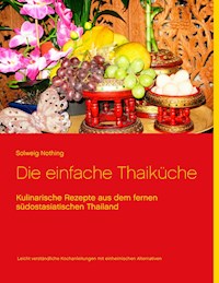 Die einfache Thaiküche - Solweig Nothing - E-Book