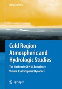 Cold Region Atmospheric and Hydrologic Studies. The Mackenzie GEWEX Experience -  - E-Book