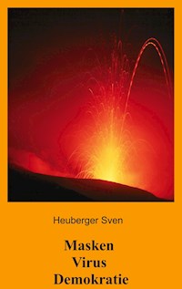 Masken Virus Demokratie - Sven Heuberger - E-Book