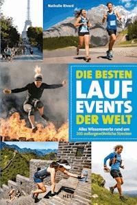 Die besten Lauf-Events der Welt - Nathalie Rivard - E-Book