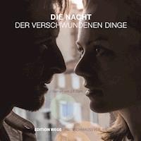 Die Nacht der verschwundenen Dinge - J. F. Dam - Hörbuch