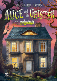 Alice und die Geister von nebenan - Jacqueline Davies - E-Book