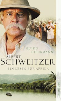 Albert Schweitzer - Guido Dieckmann - E-Book